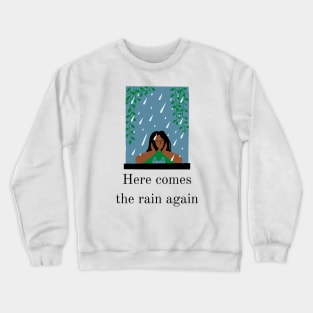 Here Comes The Rain Again Pastel Blue Print Crewneck Sweatshirt